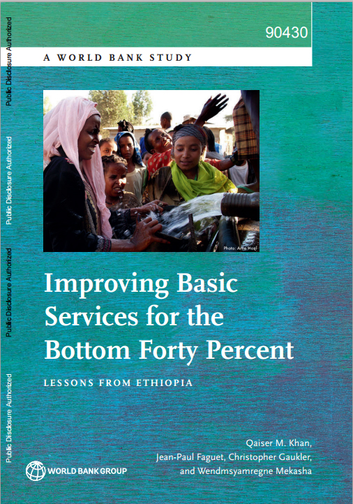 Improving Basic Services for the Bottom Forty Percent: Lessons from Ethiopia